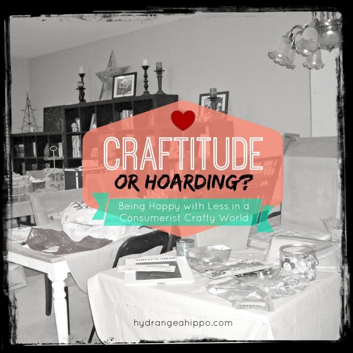 Give Me Craftitude or Give Me Craft Hoarding