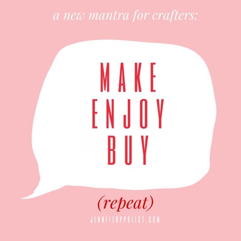 A New Mantra: Make-Enjoy-Buy-Repeat