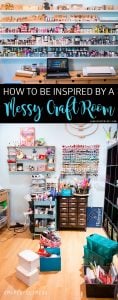 Messy Craft Rooms are totally OKAY! See how the perfect messes in our craft spaces and our lives can be used as inspiration