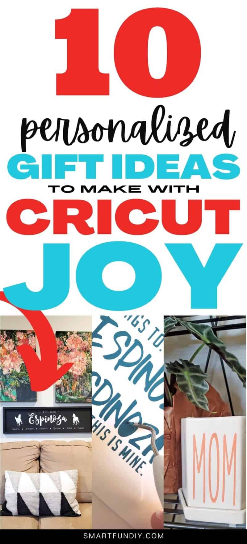 Graphic with large text overlay and pictures of 3 Cricut Joy gifts ideas - graphic text says 10 personalized gift ideas to make with cricut joy